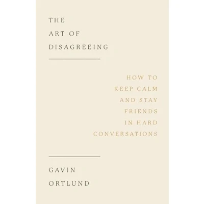 Bild av The Art of Disagreeing: How to Keep Calm and Stay Friends in Hard Conversations