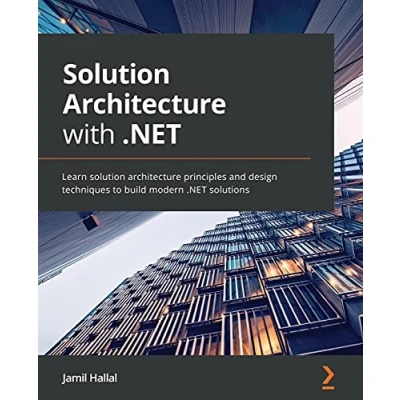 Bild av solution architecture with .NET: Learn principles and design techniques to build modern .NET solutions