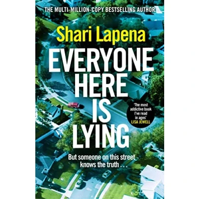 Bild av Everyone Here is Lying: the No. 1 Sunday Times bestselling psychological thriller from author of Richard &amp; Judy pick Not a Happy Family