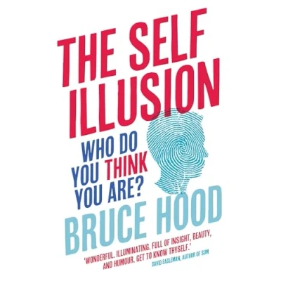 Bild av The Self Illusion: Why There is No &#039;You&#039; Inside Your Head