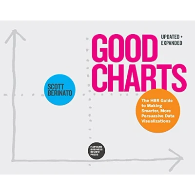 Bild av Good Charts, Updated and Expanded: The HBR Guide to Making Smarter, More Persuasive Data Visualizations