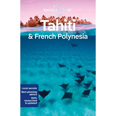 Bild av Tahiti &amp; French Polynesia 11ed Anglais: Perfect for exploring top sights and taking roads less travelled