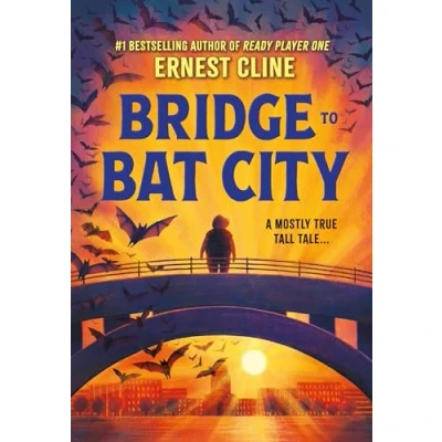 Bild av Bridge to Bat City: A Mostly True Tall Tale