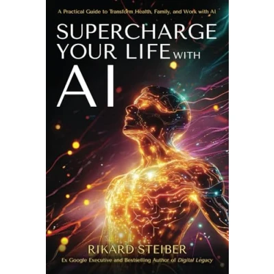 Bild av Supercharge Your Life with AI: A Practical Guide to Transform Health, Family, and Work AI