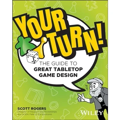 Bild av Your Turn!: The Guide to Great Tabletop Game Design