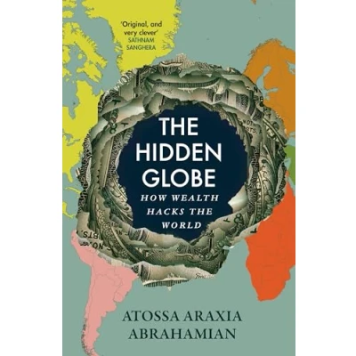Bild av the Hidden Globe: How Wealth Hacks World