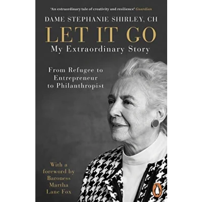 Bild av Let It Go: My Extraordinary Story From Refugee to Entrepreneur Philanthropist