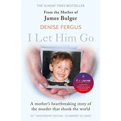Bild av I Let Him Go: the Heartbreaking Book from Mother of James Bulger