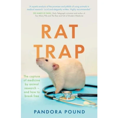 Bild av Rat Trap: The capture of medicine by animal research and how to break free