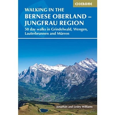 Bild av Walking in the Bernese Oberland Grindelwald, Wengen, Lauterbrunnen, and Murren: 50 day walks Jungfrau region