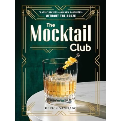 Bild av the Mocktail Club: Classic Recipes (and New Favorites) Without Booze