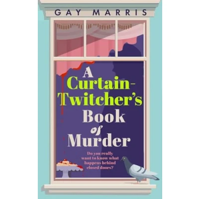 Bild av A Curtain Twitcher&#039;s Book Of Murder