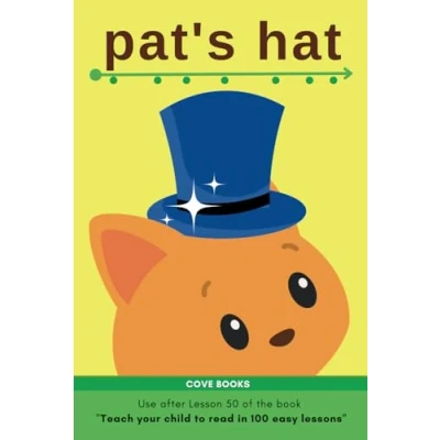 Bild av Pat&#039;s Hat: Early Reader based on the book &quot; Teach your child to read in 100 easy lessons (use after Lesson 50)