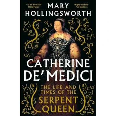 Bild av Catherine de&#039; Medici: the Life and Times of Serpent Queen