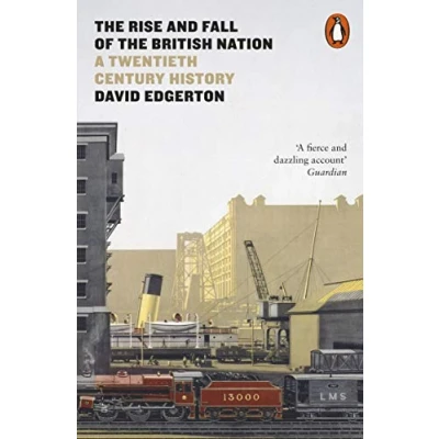 Bild av the Rise and Fall of British Nation: A Twentieth Century History