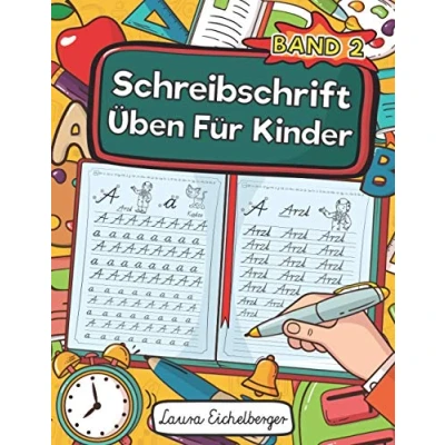 Bild av Schreibschrift Üben Für Kinder Band 2: Schreiben Lernen. Ideal Schüler Als Selbstlernheft Zur Entwicklung Ihrer Handschrift Und Schulausgangsschrift Die Grundschule