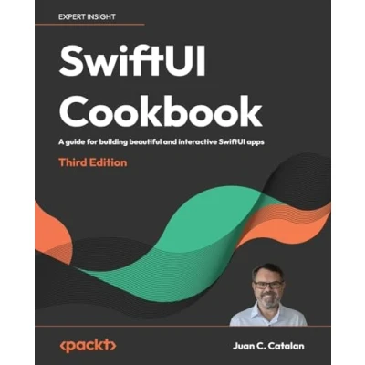 Bild av SwiftUI Cookbook Third Edition: A guide for building beautiful and interactive apps