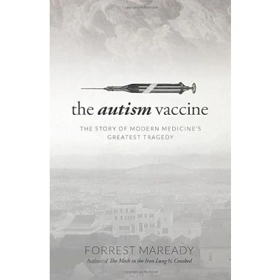 Bild av The Autism Vaccine: Story of Modern Medicine&#039;s Greatest Tragedy