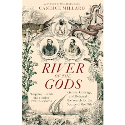 Bild av River of the Gods: Genius, Courage, and Betrayal in Search for Source Nile