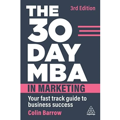 Bild av The 30 Day MBA in Marketing: Your Fast Track Guide to Business Success