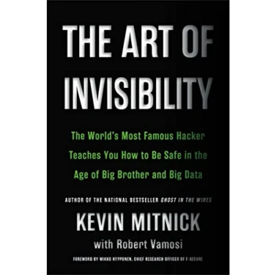 Bild av the Art of Invisibility: World&#039;s Most Famous Hacker Teaches You How to Be Safe in Age Big Brother and Data