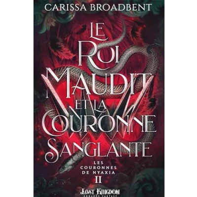 Bild av Le roi maudit et la couronne sanglante (Edition Relié): Les Couronnes de Nyaxia 2