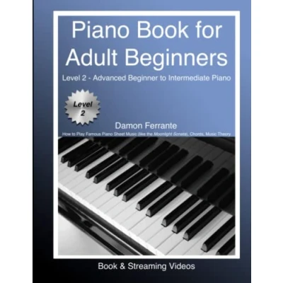 Bild av Piano Book for Adult Beginners Level 2 Advanced Beginner to Intermediate How Play Famous Sheet Music (like the Moonlight Sonata), Chords, Theory (Book &amp; Streaming Videos)
