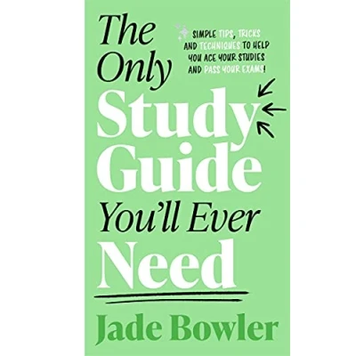 Bild av The Only Study Guide You&#039;ll Ever Need: Simple tips, tricks and techniques to help you ace your studies pass exams!