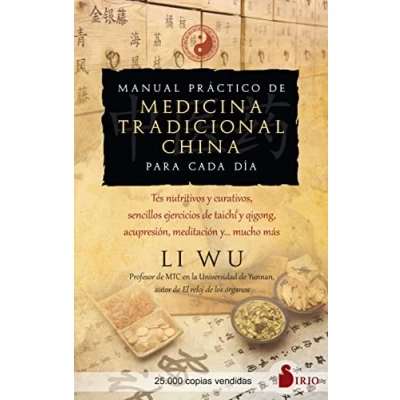 Bild av Manual práctico de medicina tradicional china para cada día: Tés nutritivos y curativos, sencillos ejercicios Tai Chi Qi Gong, acupresión, meditación y... mucho más