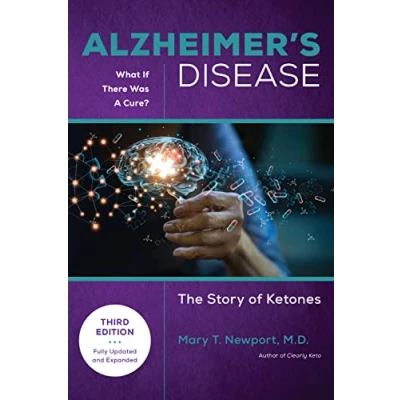 Bild av Alzheimer&#039;s Disease: What If There Was a Cure (3rd Edition): The Story of Ketones