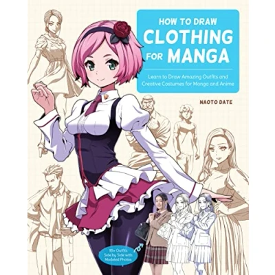 Bild av How to Draw Clothing for Manga: Learn Amazing Outfits and Creative Costumes Manga Anime 35+ Side by with Modeled Photos