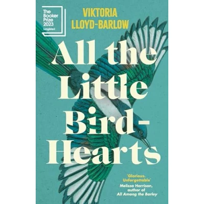 Bild av All the Little Bird Hearts: Longlisted for Booker Prize 2023