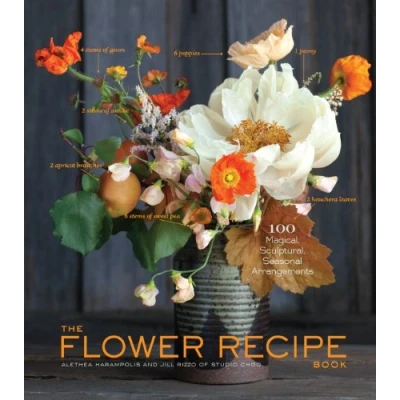 Bild av The Flower Recipe Book: 125 Step by Arrangements for Everyday Occasions