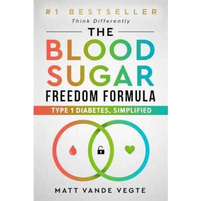 Bild av The Blood Sugar Freedom Formula: Type 1 Diabetes, Simplified