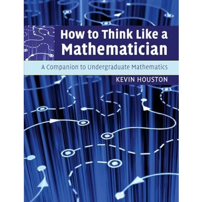 Bild av How to Think Like A Mathematician: Companion Undergraduate Mathematics