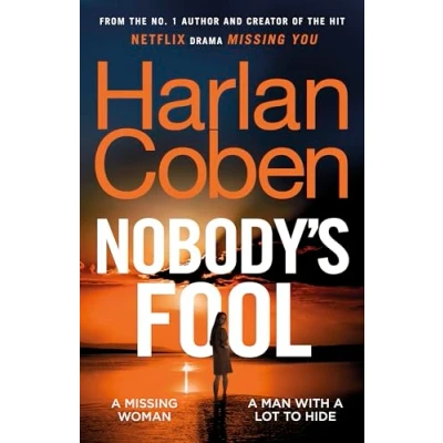 Bild av Nobody’s Fool: the brand new crime thriller from #1 bestselling creator of hit Netflix series Missing You