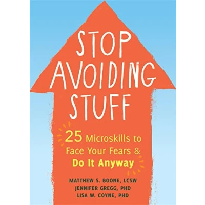 Bild av Stop Avoiding Stuff: 25 Microskills to Face Your Fears and Do It Anyway