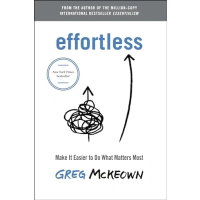 Bild av Effortless: Make It Easier to Do What Matters Most