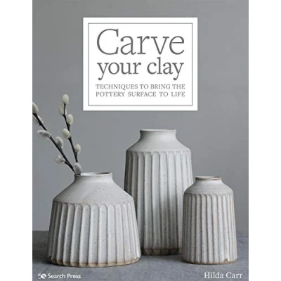 Bild av Carve Your Clay: Techniques to Bring the Pottery Surface Life