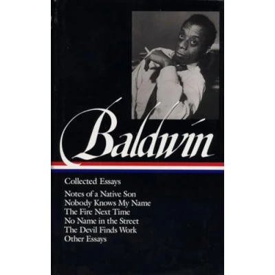 Bild av James Baldwin: Collected Essays (LOA #98): Notes of a Native Son / Nobody Knows My Name The Fire Next Time No in Street Devil Finds Work: 1