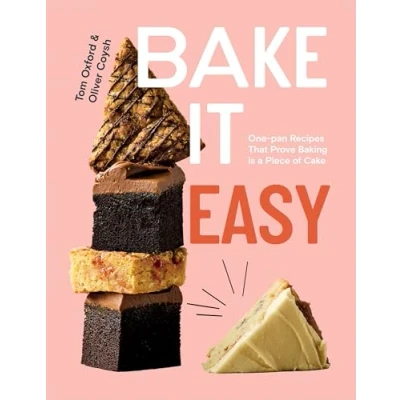 Bild av Bake It Easy: One pan Recipes That Prove Baking is a Piece of Cake