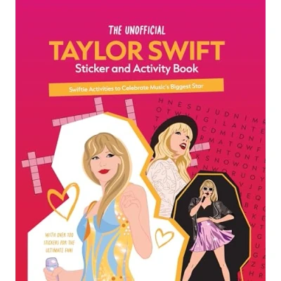 Bild av the Unofficial Taylor Swift Sticker and Activity Book /anglais: Swiftie Activities to Celebrate World&#039;s Biggest Star