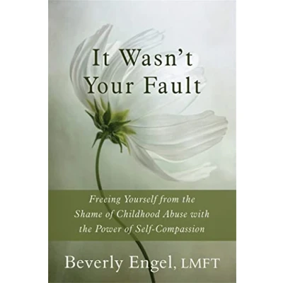 Bild av It Wasn&#039;t Your Fault: Freeing Yourself from the Shame of Childhood Abuse with Power Self Compassion