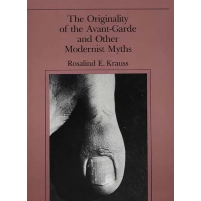 Bild av the Originality of Avant Garde and Other Modernist Myths