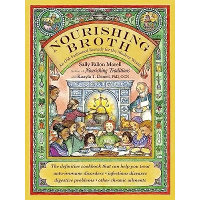 Bild av Nourishing Broth: An Old Fashioned Remedy for the Modern World