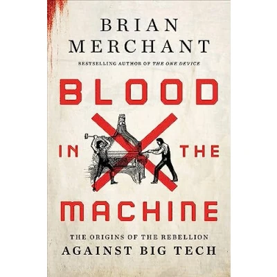 Bild av Blood in the Machine: Origins of Rebellion Against Big Tech