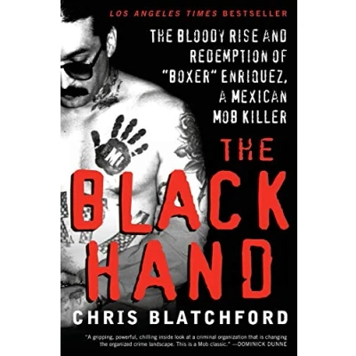 Bild av The Black Hand: Bloody Rise and Redemption of Boxer Enriquez, a Mexican Mob Killer