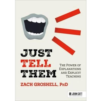 Bild av Just Tell Them: The Power of Explanations and Explicit Teaching