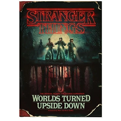 Bild av Stranger Things: Worlds Turned Upside Down: The Official Behind Scenes Companion