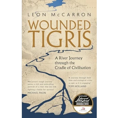 Bild av Wounded Tigris: A River Journey through the Cradle of Civilisation